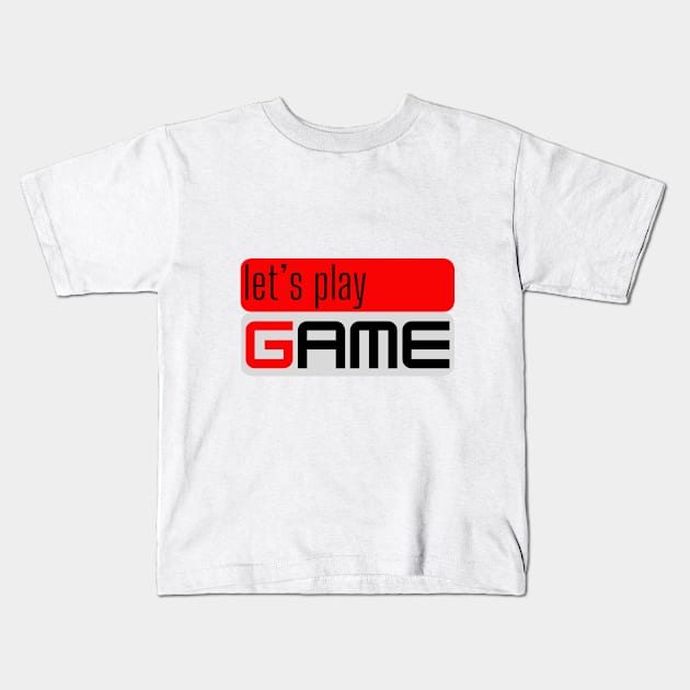 Let's Play Game Kids T-Shirt by shankar designs